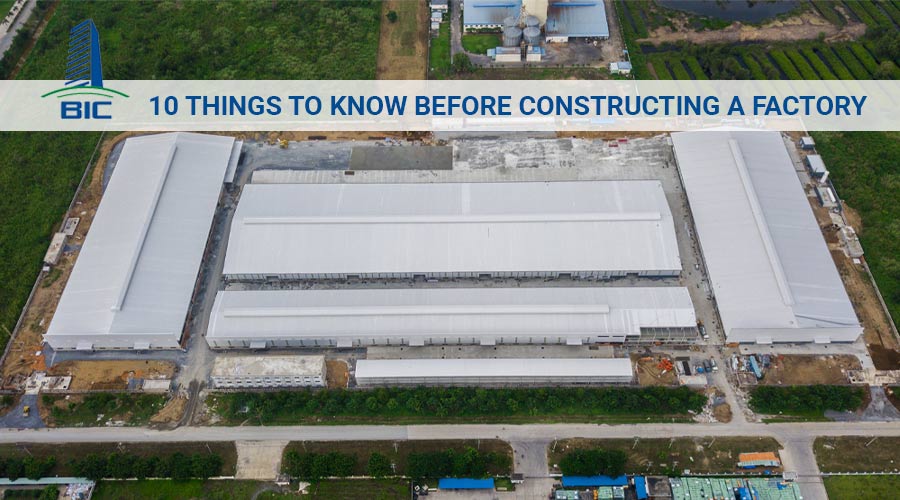 10 Điều Cần Biết Trước Khi Thi Công Nhà Xưởng