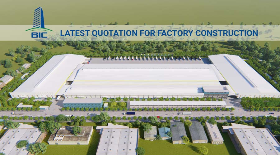 Latest Quotation for Factory Construction