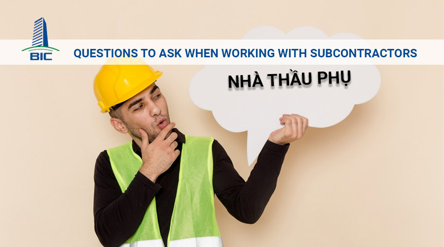 Questions to Ask When Working with Subcontractors
