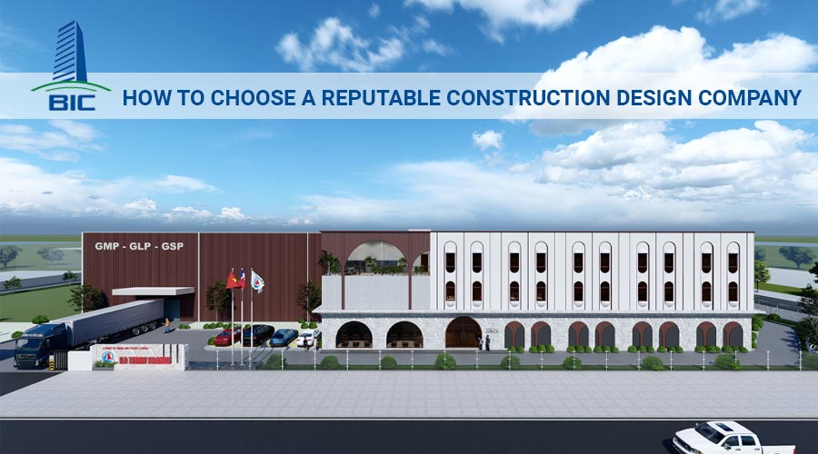 How to Choose a Reputable Construction Design Company