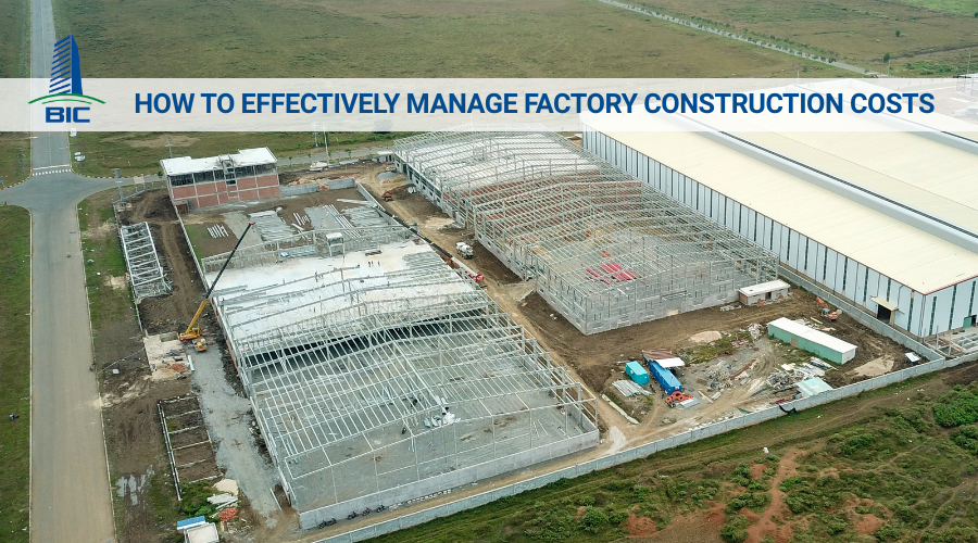 How to Effectively Manage Factory Construction Costs