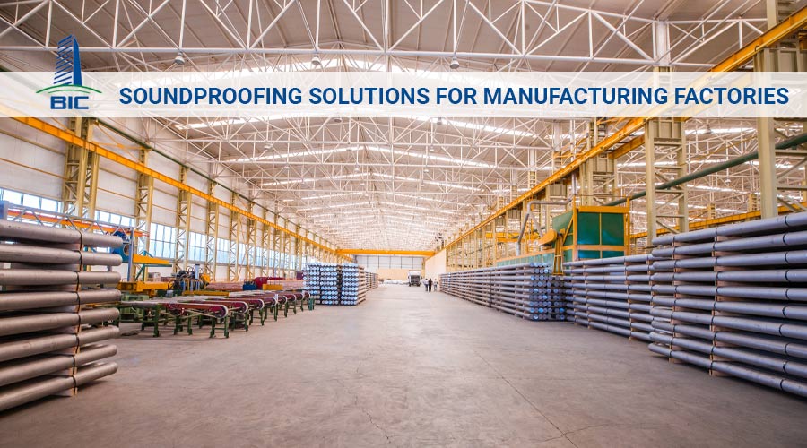 Soundproofing Solutions for Manufacturing Factories