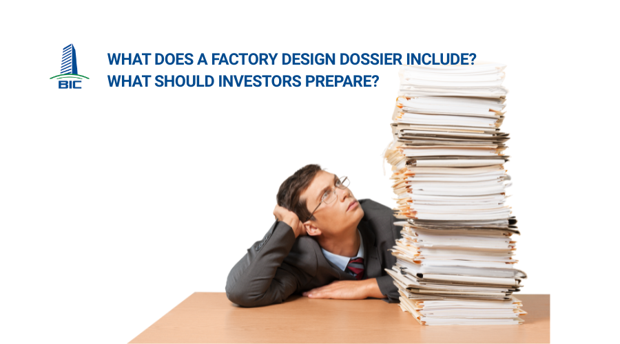What Does a Factory Design Dossier Include? What Should Investors Prepare?