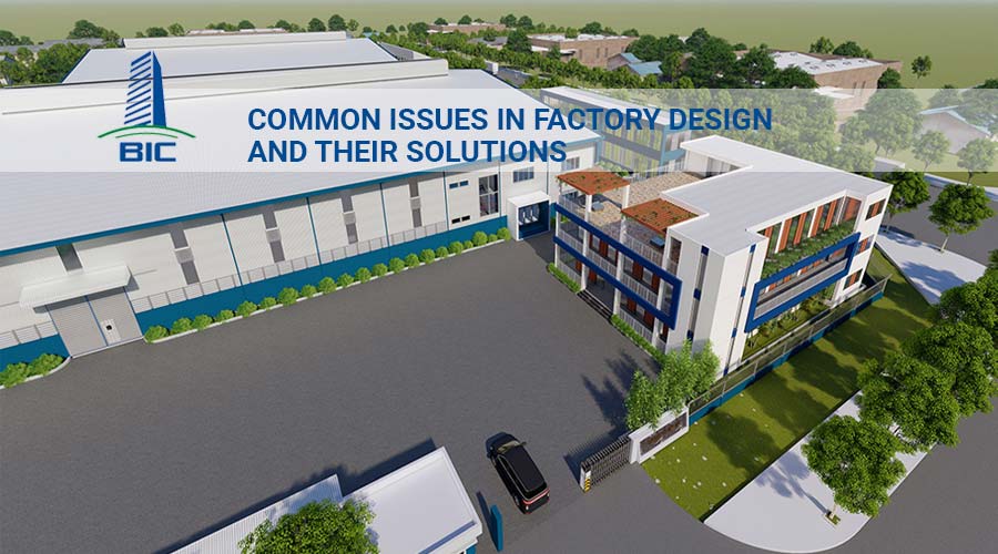Common Issues in Factory Design and Their Solutions