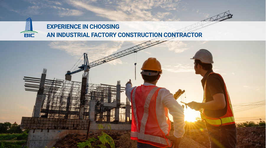 Experience in Choosing an Industrial Factory Construction Contractor