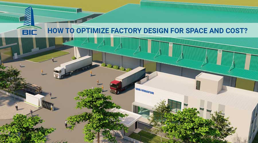 How to Optimize Factory Design for Space and Cost?