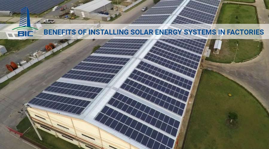 Benefits of Installing Solar Energy Systems in Factories