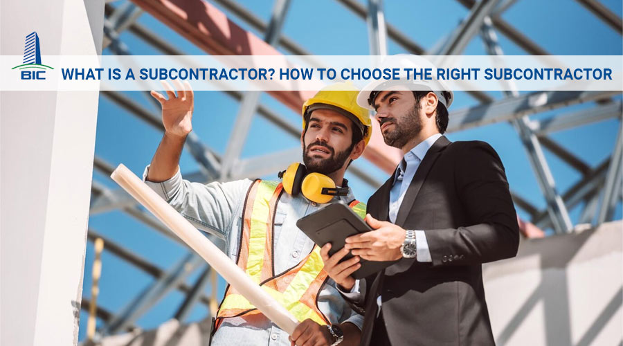 What Is a Subcontractor? How to Choose the Right Subcontractor