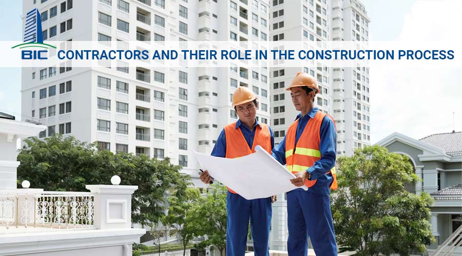 Construction Contractors and Their Role in the Construction Process