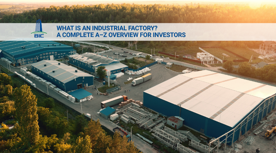 What Is an Industrial Factory? A Complete A–Z Overview for Investors
