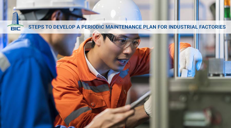 Steps to Develop a Periodic Maintenance Plan for Industrial Factories