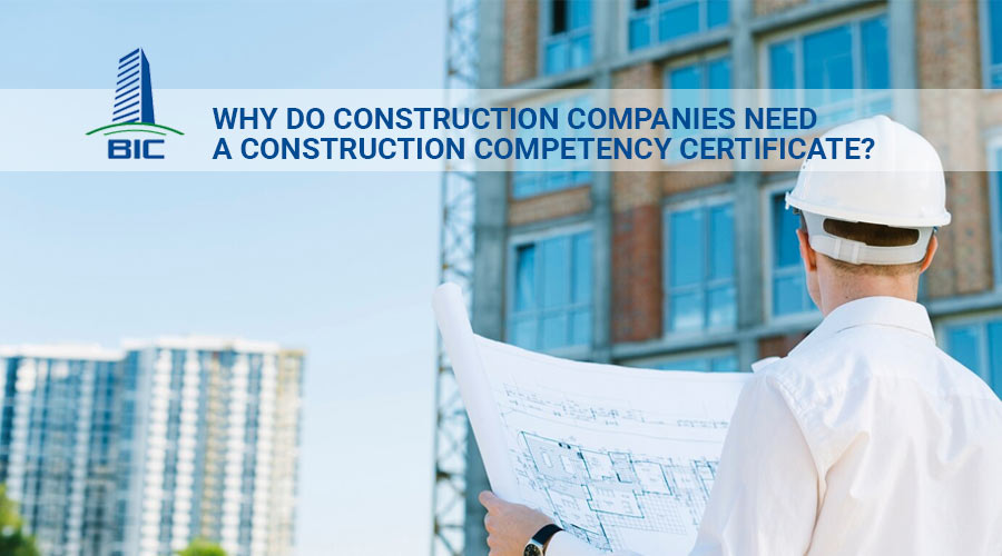 Why Do Construction Companies Need a Construction Competency Certificate?