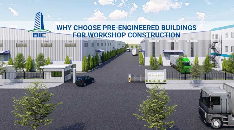 Why Choose Pre-Engineered Buildings for Workshop Construction?