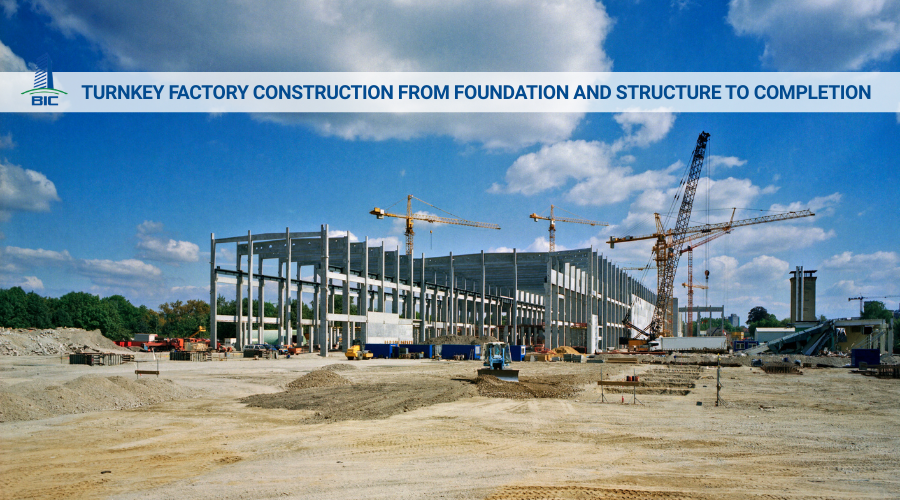Turnkey Factory Construction from Foundation and Structure to Completion