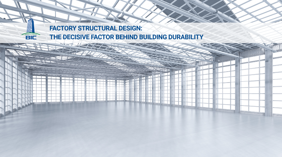 Factory Structural Design: The Decisive Factor Behind Building Durability