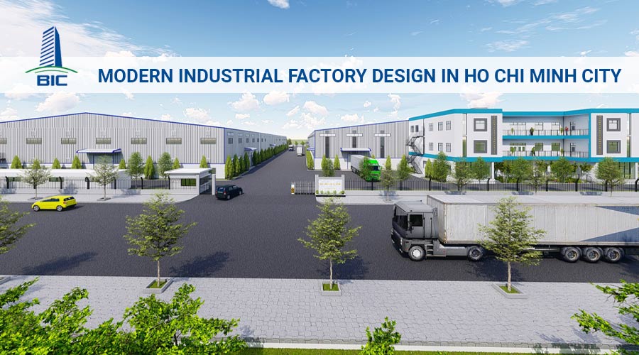 Modern Industrial Factory Design in Ho Chi Minh City