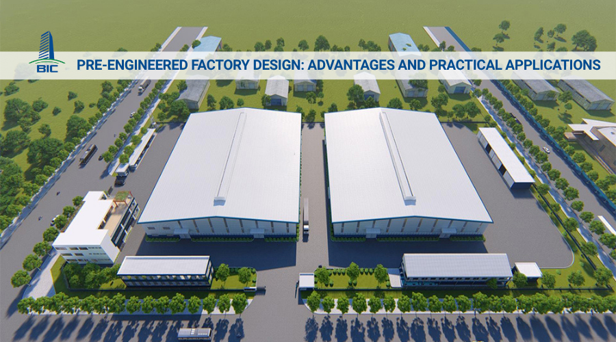 Pre-Engineered Factory Design: Advantages and Practical Applications