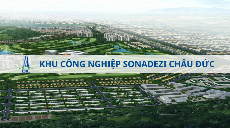OVERVIEW OF SONADEZI CHAU DUC - BA RIA VUNG TAU