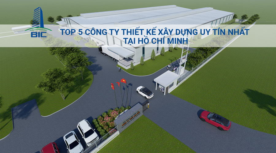 Top 5 Most Reputable Construction Design Companies in Ho Chi Minh City