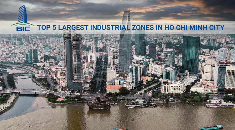 TOP 5 LARGEST INDUSTRIAL ZONES IN HO CHI MINH CITY
