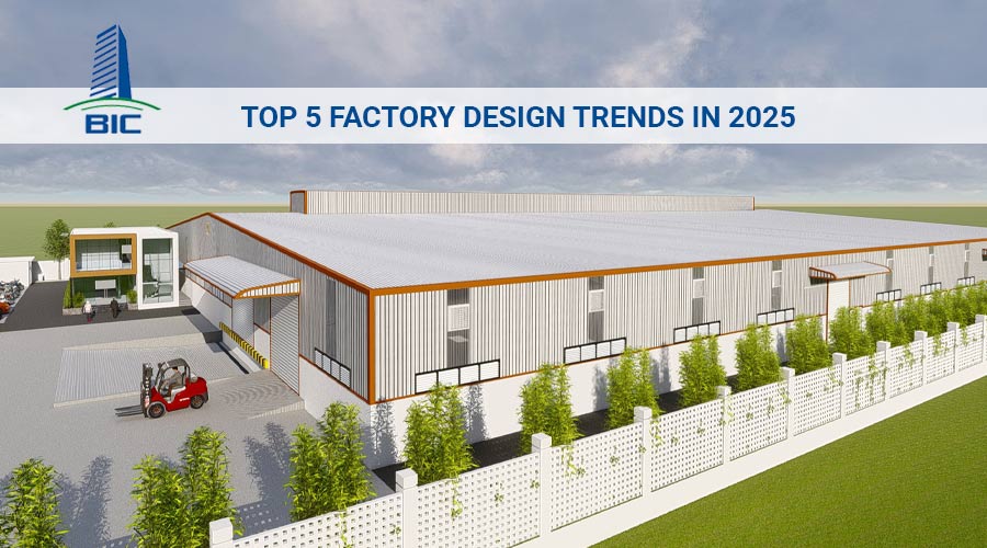 Top 5 Thiết Kế Nhà Xưởng Xu Hướng 2025