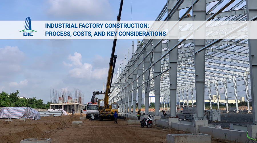 Industrial Factory Construction: Process, Costs, and Key Considerations