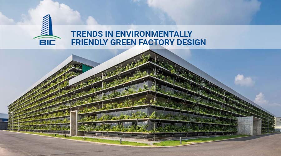 Trends in Environmentally Friendly Green Factory Design