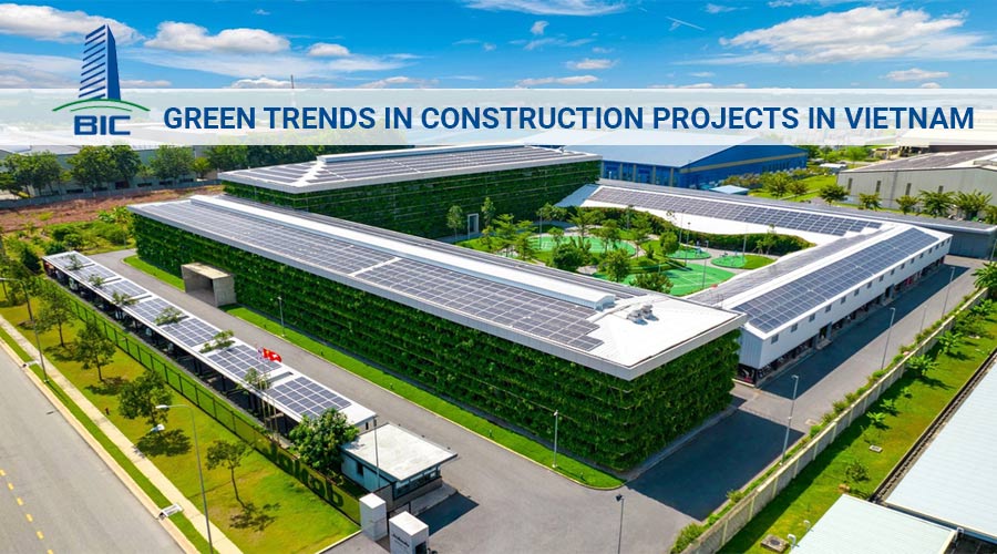 Xu Hướng Xanh Tại Các Dự Án Xây Dựng Tại Việt Nam